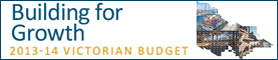 Building for Growth: 2013-14 Victorian Budget
