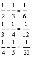 Equation: 1/2 = 1/3 = 1/6, 1/3 - 1/4 = 1/12, 1/4 - 1/5 = 1/20