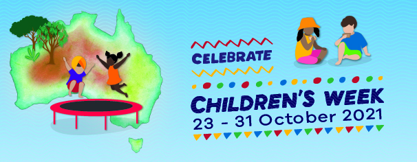 Celebrate Childrens Week, 23-31 October 2021